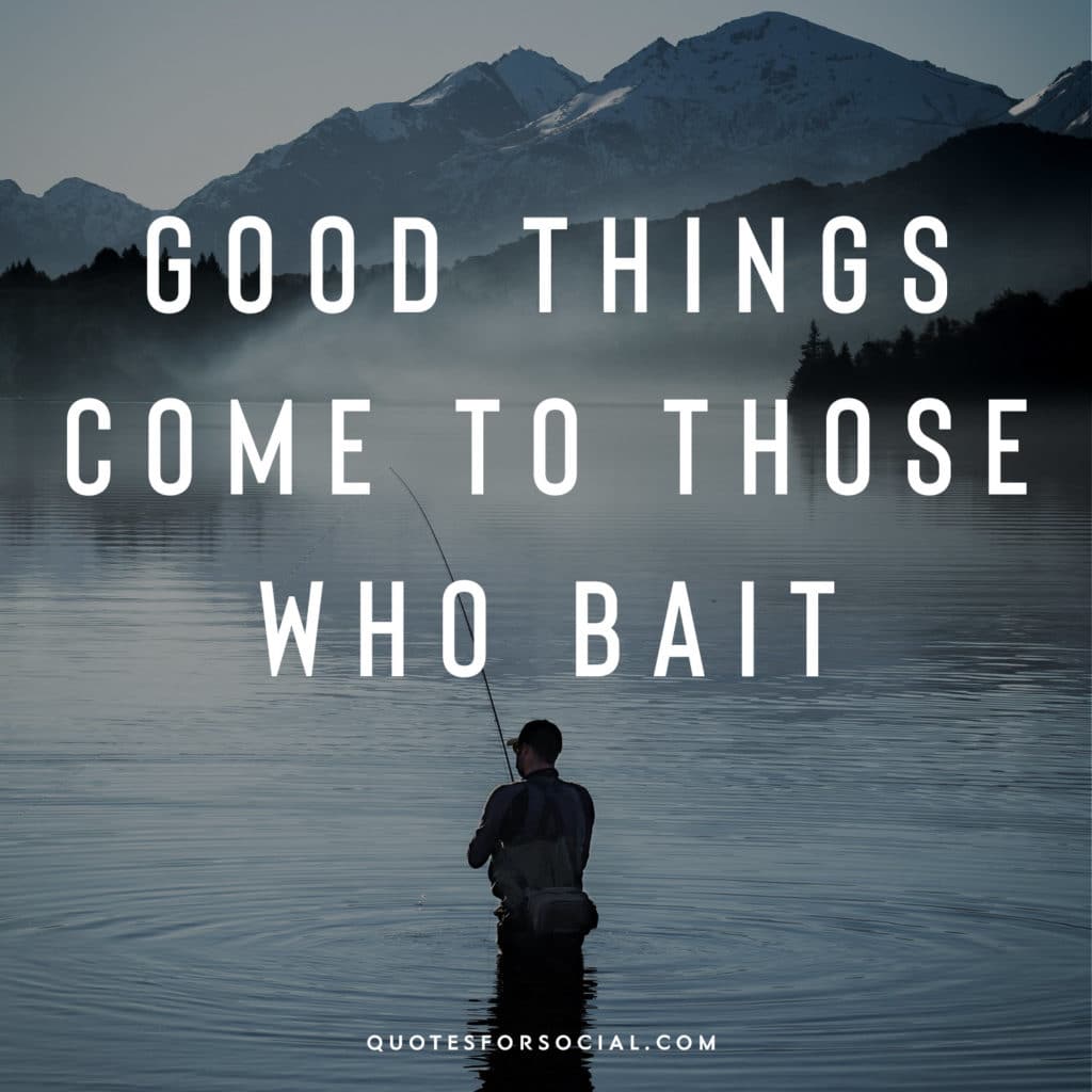 50 of the Very Best Fishing Quotes for Instagram Quotes For Social