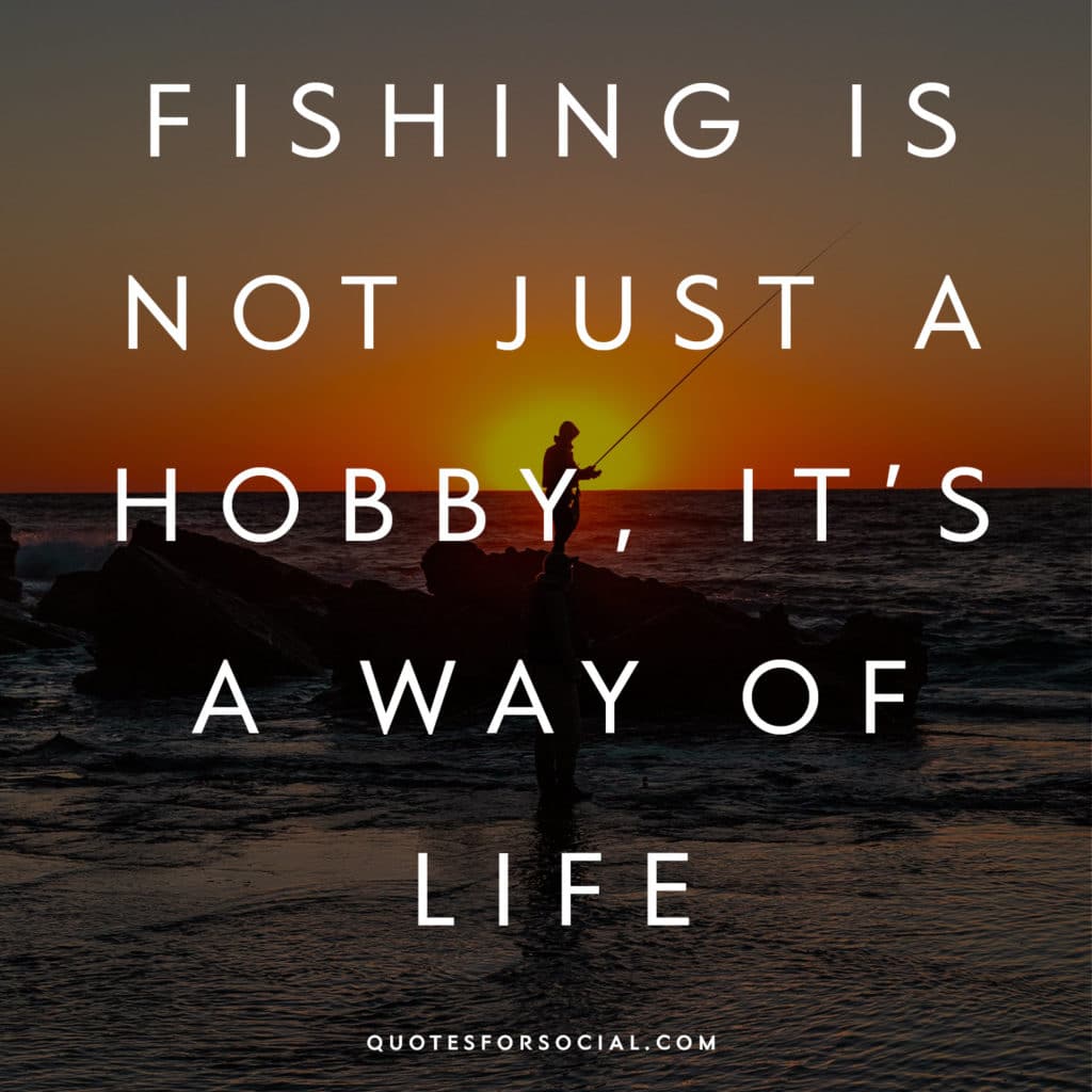 50 of the Very Best Fishing Quotes for Instagram Quotes For Social